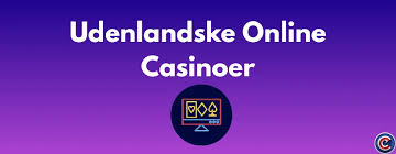 Casino Online Udenlandsk Din Guide til Spiloplevelse